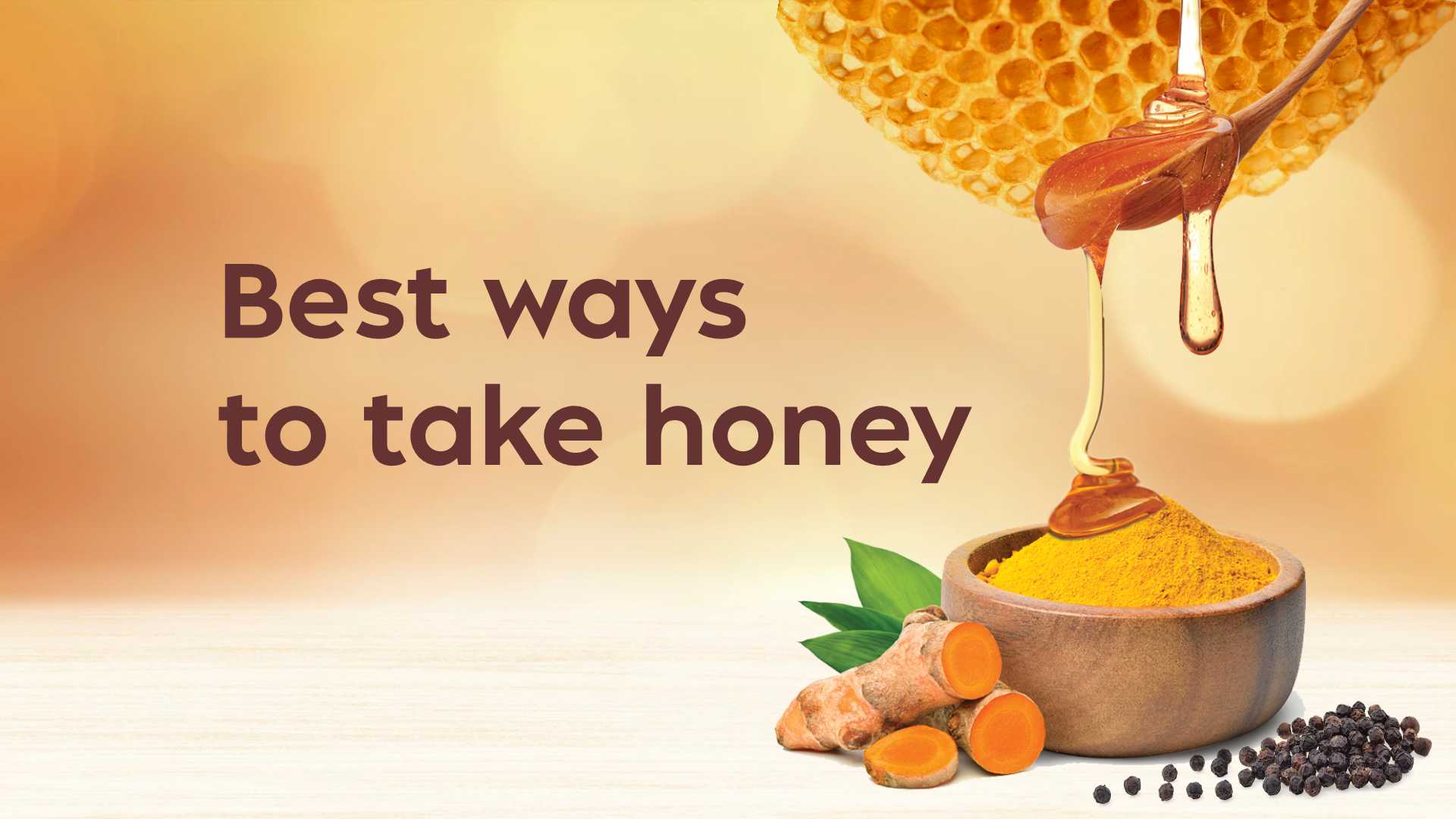 Include these best ways to take honey